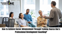 How to Achieve Career Advancement Through Training Source One's Professional Development Coaching?